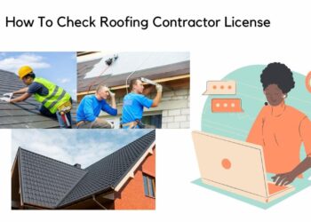 How To Check Roofing Contractor License? # 1 Best Roofing Contractor