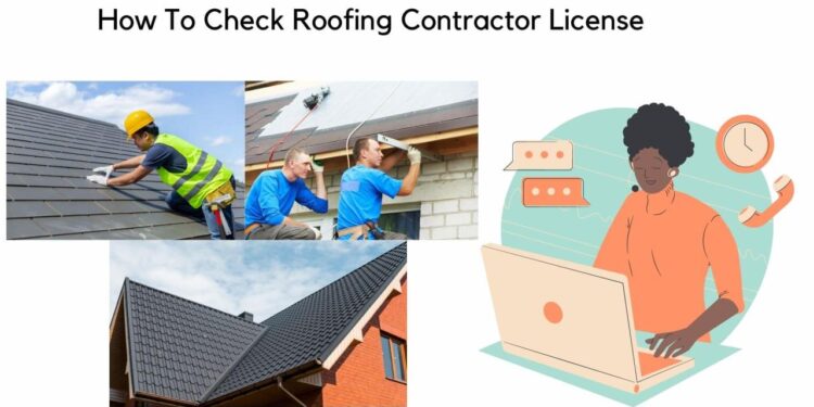How To Check Roofing Contractor License? # 1 Best Roofing Contractor